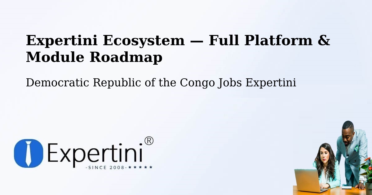 Expertini Ecosystem — Full Platform & Module Roadmap – Libenge