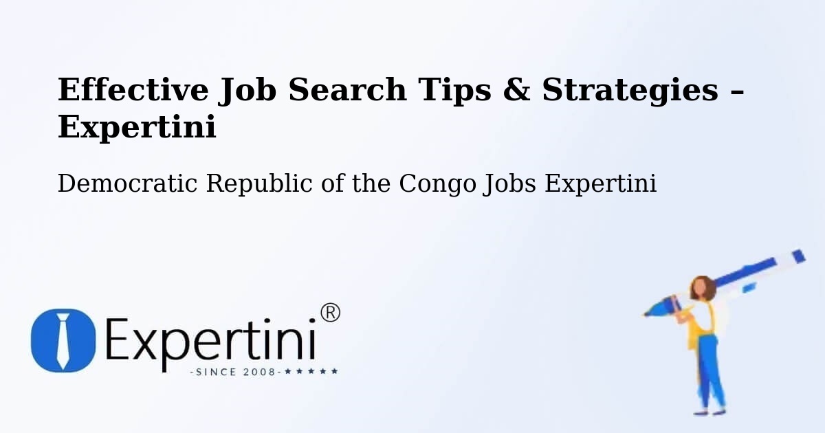 Job Search Tips & Strategies for Job Seekers – Libenge - Libenge, Democratic Republic of the Congo Jobs Expertini