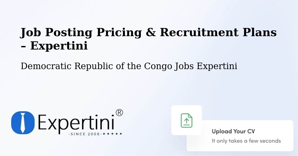 Job Posting Pricing & Recruitment Plans – Libenge - Libenge, Democratic Republic of the Congo Jobs Expertini