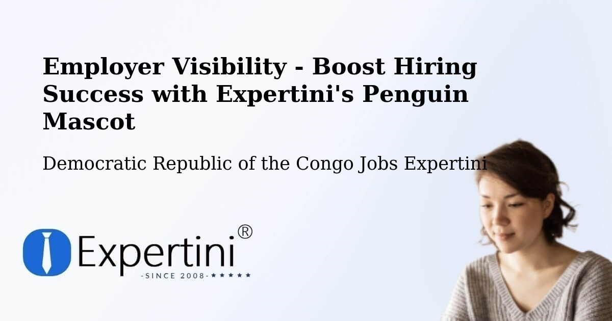 CV and Resume Visibility Optimization – Libenge - Democratic Republic of the Congo Jobs Expertini